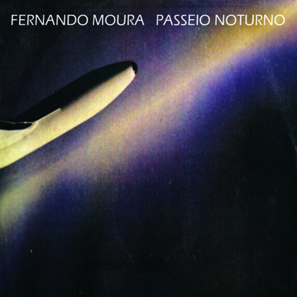 FERNANDO MOURA / フェルナンド・モウラ / PASSEIO NOTURNO
