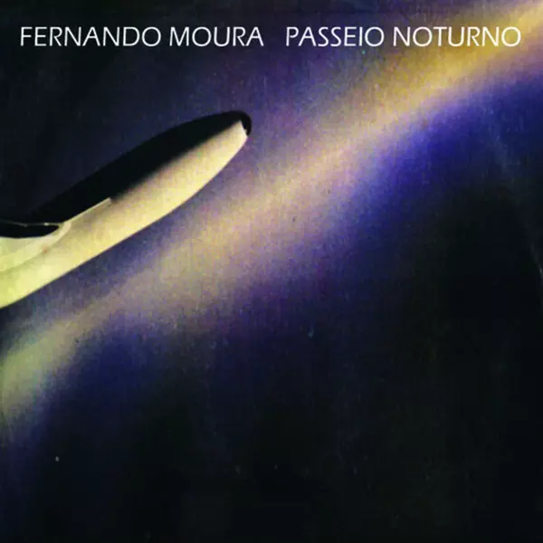 FERNANDO MOURA / フェルナンド・モウラ / PASSEIO NOTURNO