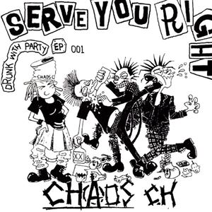 CHAOS CHANNEL  / カオスチャンネル / SERVE YOU RIGHT