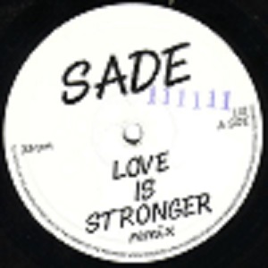 SADE / シャーデー / LOVE IS STRONGER REMIX