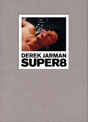 SIMON FISHER TURNER / サイモン・フィッシャー・ターナー / DEREK JARMAN SUPER8 - SOUNDTRACKS FOR DEREK