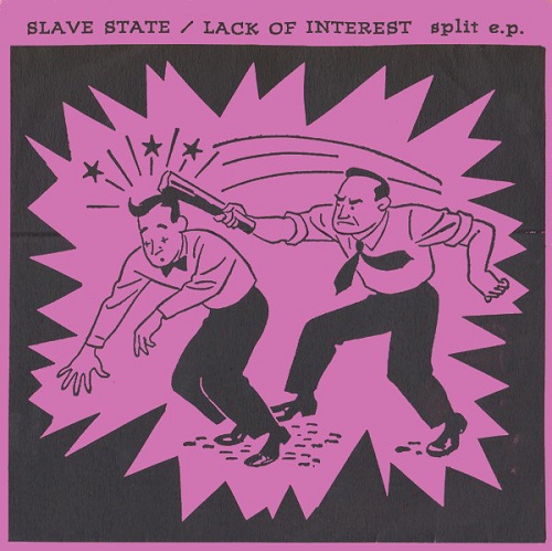SLAVE STATE : LACK OF INTEREST / SPLIT (7")