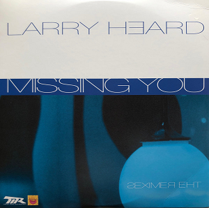 LARRY HEARD / ラリー・ハード / MISSING YOU REMIX
