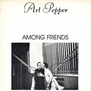 ART PEPPER / アート・ペッパー / Among Friends(LP)
