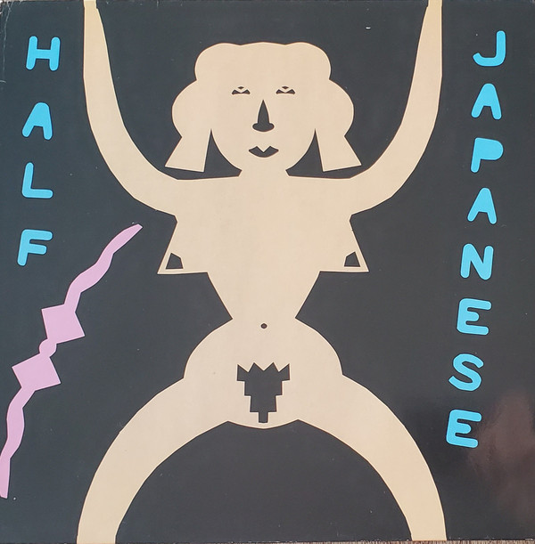 HALF JAPANESE / ハーフ・ジャパニーズ / MUSIC TO STRIP BY
