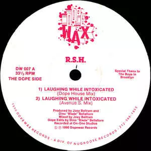 R.S.H. / LAUGHING WHILE INTOX