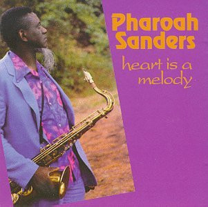 PHAROAH SANDERS / ファラオ・サンダース / Heart Is A Melody(LP)