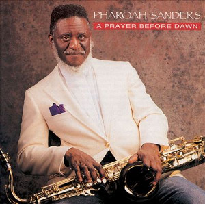 PHAROAH SANDERS / ファラオ・サンダース / Prayer Brfore Dawn(LP)