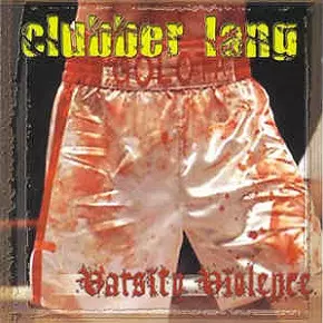 だ*う様 Clubber Lang / Varsity Violence CD VARSITY VIOLENCE/CLUBBER LANG｜PUNK｜ディスクユニオン・オンライン