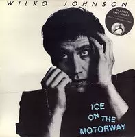 ICE ON THE MOTORWAY/WILKO JOHNSON/ウィルコ・ジョンソン｜OLD ROCK