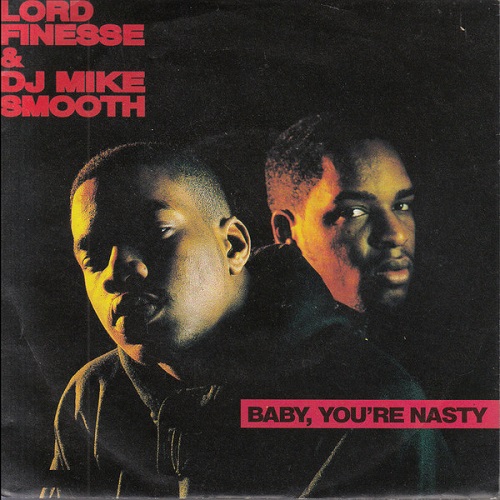 LORD FINESSE & DJ MIKE SMOOTH / BABY,YOUR'RE NASTY 7"