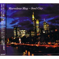 MARVELOUS MAG / SOUL CITY