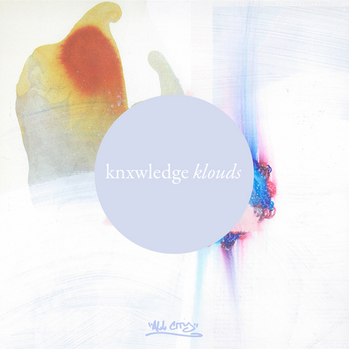 KNX / KNXWLEDGE  / ノレッジ / KLOUDS "LP"