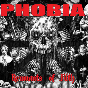 PHOBIA (PUNK) / REMNANTS OF FILTH (LP)