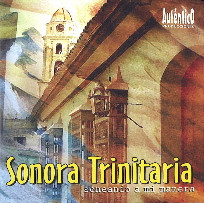 SONORA TRINITARIA / ソノーラ・トリニタリア / SONEANDO A MI MEN