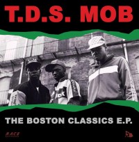 T.D.S. MOB / BOSTON CLASSICS EP