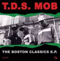洋楽 T.D.S. Mob - The Boston Classics E.P. BOSTON CLASSICS EP/T.D.S. MOB｜HIPHOP/R&B｜ディスクユニオン