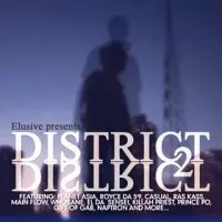 ELUSIVE  / DISTRICT 2 DISTRICT