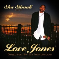SHA STIMULI / LOVE JONES
