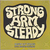 STRONG ARM STEADY (Phil The Agony + Krondon) / BEST OF TIMES