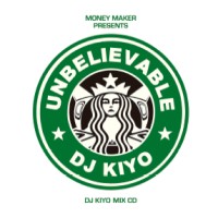 DJ KIYO / Unbelievable