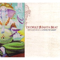 DJ DREZ / JAHTA BEAT:A PATH TO LIGHT