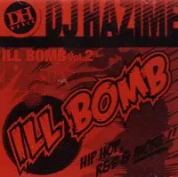ILL BOMB VOL.2/DJ HAZIME｜HIPHOP/R&B｜ディスクユニオン