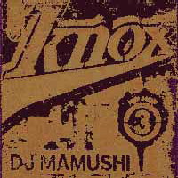 DJ MAMUSHI / KNOX 3