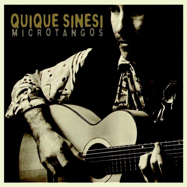 QUIQUE SINESI / キケ・シネシ / MICROTANGOS