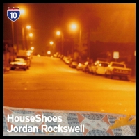 HOUSESHOES (SHOES) / JORDAN ROCKSWELL / LOS ANGELES 4/10