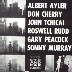 ALBERT AYLER / アルバート・アイラー / New York Eye And Ear Control(LP)