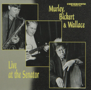 MURLEY, BICKERT & WALLACE / Live at the Senator