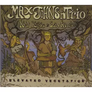 MAX JOHNSON / マックス・ジョンソン / Elevated Vegetation