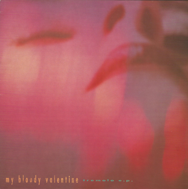 MY BLOODY VALENTINE / マイ・ブラッディ・ヴァレンタイン / TREMOLO EP