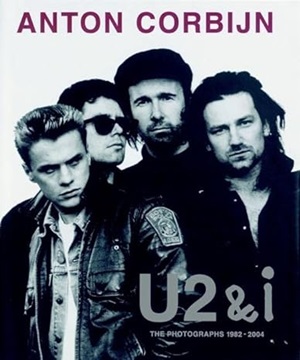 ANTON CORBIJN / アントン・コービン / U2&I / U2&I