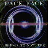 FACE FACE / BRIDGE TO NOWHERE