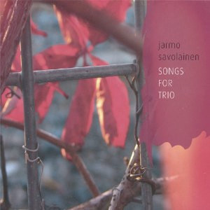 JARMO SAVOLAINEN / ヤルモ・サヴォライネン / Songs For Trio