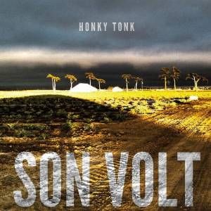 SON VOLT / サン・ヴォルト / HONKY TONK
