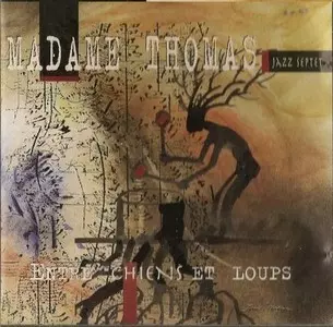 MADAME THOMAS / Entre Chiens Et Loups 