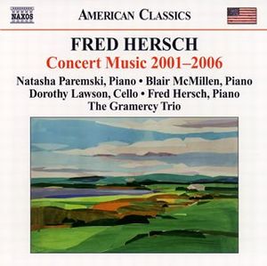 FRED HERSCH / フレッド・ハーシュ / CONCERT MUSIC 2001-2006 / 演奏会用作品集2001-2006