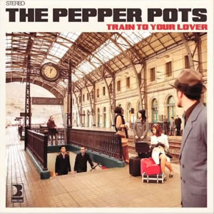 PEPPER POTS / TRAIN TO YOUR LOVER (LP)