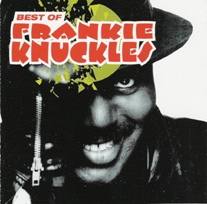 FRANKIE KNUCKLES / フランキー・ナックルズ / BEST OF FRANKIE KNUCKLES