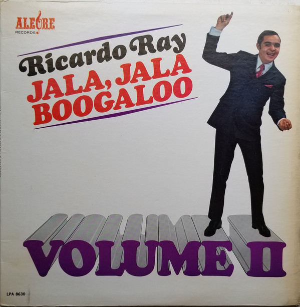 RICARDO RAY / リカルド・レイ / JALA JALA BOOGALOO VOLUME 2