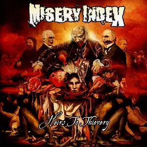 MISERY INDEX / ミザリー・インデックス / HEIRS TO THIEVERY