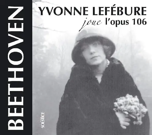 YVONNE LEFEBURE / イヴォンヌ・ルフェビュール / BEETHOVEN:PIANO SONATA NO.32&29