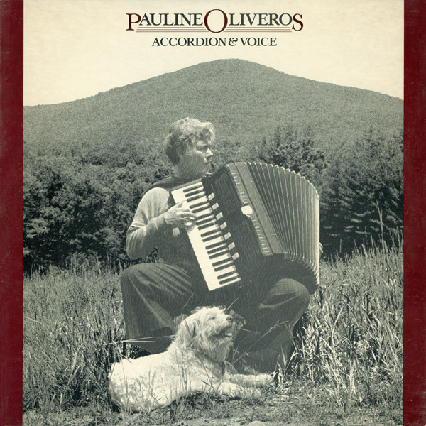 PAULINE OLIVEROS / ポーリン・オリヴェロス / ACCORDION & VOICE