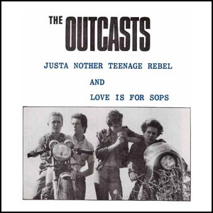 OUTCASTS / アウトキャスツ / JUST ANOTHER TEENAGE REBEL  (7")