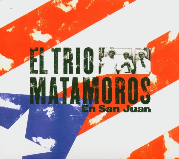 TRIO MATAMOROS / トリオ・マタモロス / EN SAN JUAN