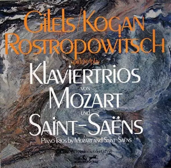 EMIL GILELS, LEONID KOGAN & MSTISLAV ROSTROPOVICH / エミール・ギレリス,レオニード・コーガン,ムスティスラフ・ロストロポーヴィチ / MOZART & SAINT-SAENS: PIANO TRIOS