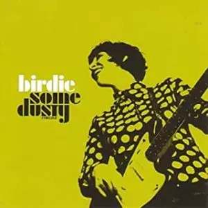 BIRDIE / バーディー / SOME DUSTY